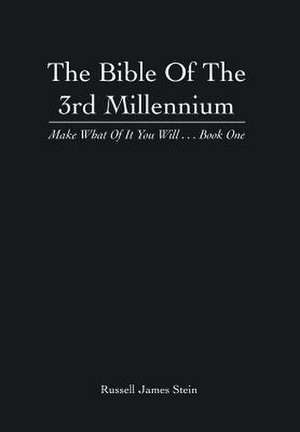 The Bible of the 3rd Millennium de Russell James Stein