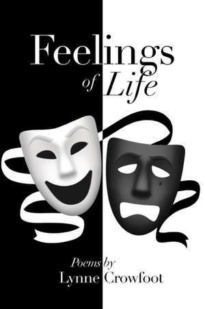 Feelings of Life de Mrs Lynne Crowfoot