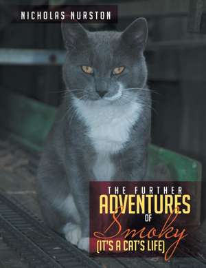 The Further Adventures of Smoky de Nicholas Nurston