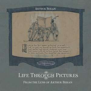 Life Through Pictures de Arthur Beran