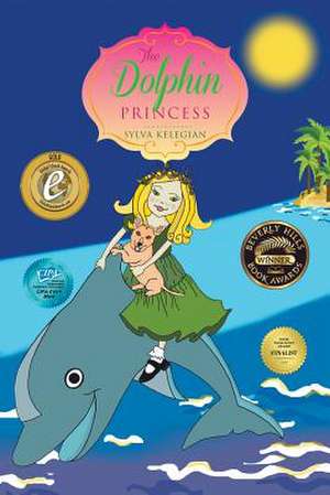 The Dolphin Princess de Sylva Kelegian