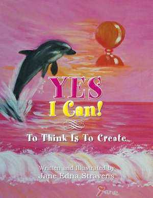 Yes I Can! de Jane Edna Stravens