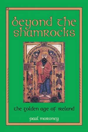 Beyond the Shamrocks de Paul Moroney