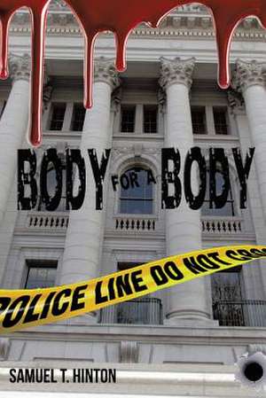 Body for a Body de Samuel T. Hinton