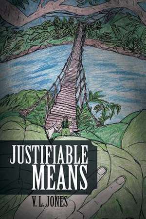 Justifiable Means de V. L. Jones