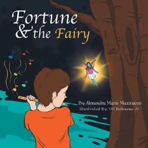 Fortune & the Fairy de Alexandra Marie Mazzucco