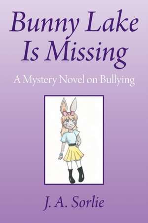 Bunny Lake Is Missing de J. A. Sorlie