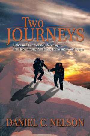 Two Journeys de Daniel C. Nelson