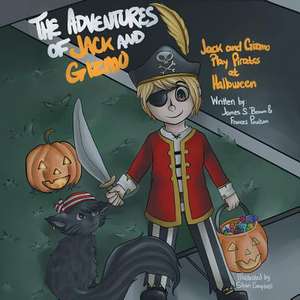 The Adventures of Jack and Gizmo de james s. brown