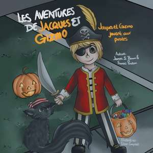 Les Aventures de Jacques Et Gizmo de james s. brown