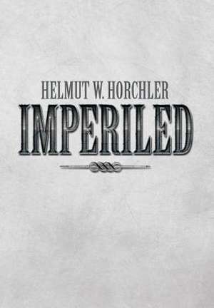 Imperiled de Helmut W. Horchler