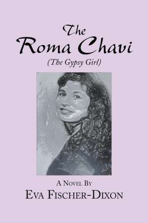 The Roma Chavi de Eva Fischer-Dixon