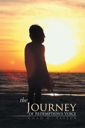 The Journey of Redemption's Voice de Chad E. Taylor