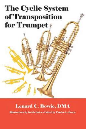 The Cyclic System of Transposition for Trumpet de Lenard C. Dma Bowie