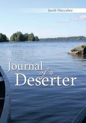 Journal Of A Deserter de Jacob Maccabee