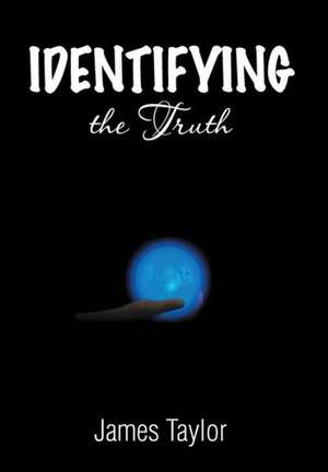 Identifying the Truth de James Taylor