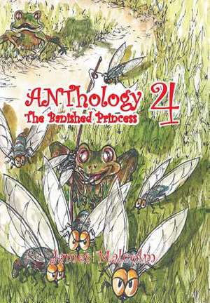 Anthology 4 the Bannished Princess de James Malcolm