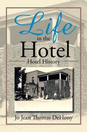 Life in the Hotel de Jo Jean Thomas Dehony