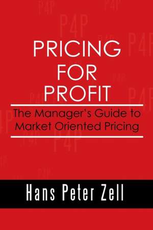 Pricing for Profit de Hans Peter Zell