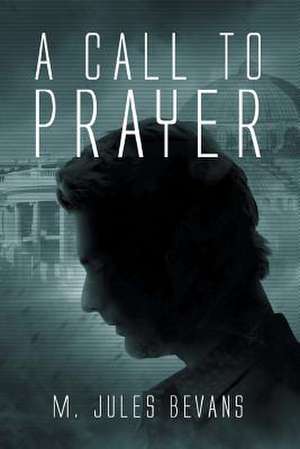 A Call to Prayer de M. Jules Bevans