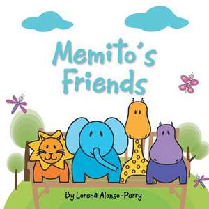 Memito's Friends de Lorena Alonso-Perry