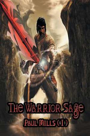 The Warrior Sage de Paul Mills (I)