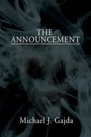 The Announcement de Michael J. Gajda