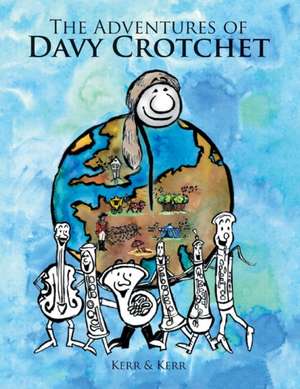 The Adventures of Davy Crotchet de Garth Kerr