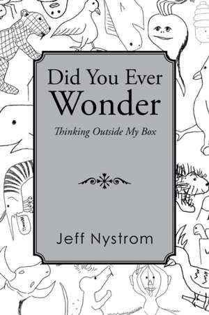 Did You Ever Wonder de Jeff Nystrom