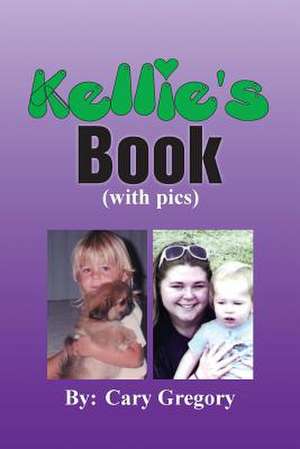 Kellie's Book de Cary Gregory