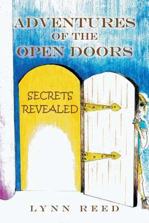 Adventures of the Open Doors de Lynn Reed