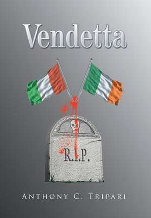 Vendetta de Anthony C. Tripari