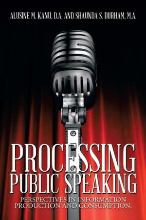 Processing Public Speaking de A. Kanu D. A.