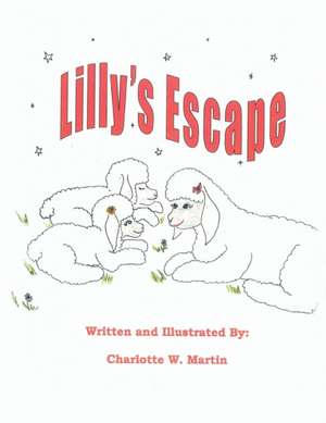 Lilly's Escape de Charlotte W. Martin