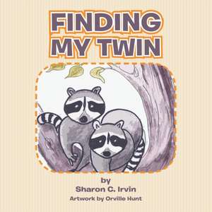 Finding My Twin de Sharon C. Irvin