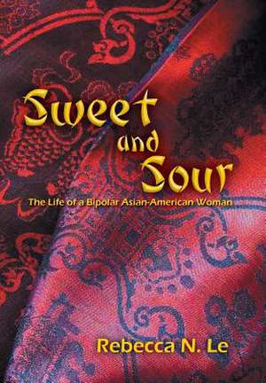 Sweet and Sour de Rebecca N. Le