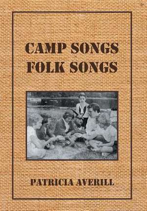 Camp Songs, Folk Songs de Patricia Averill