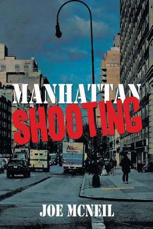 Manhattan Shooting de Joe McNeil