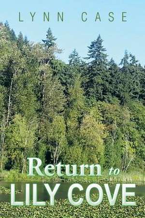 Return to Lily Cove de Lynn Case