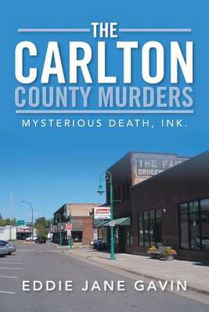 The Carlton County Murders de Eddie Jane Gavin