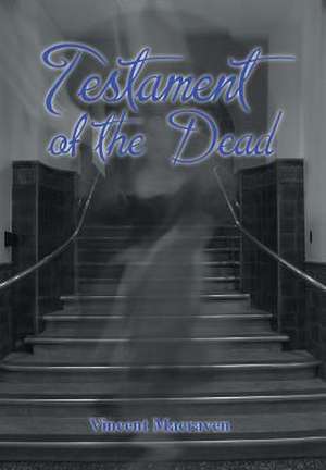 Testament of the Dead de Vincent Macraven