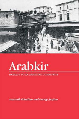 Arabkir-- Homage to an Armenian Community de George Jerjian