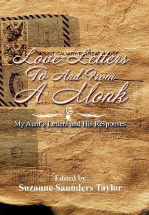 Love Letters to and from a Monk de Suzanne Saunders Taylor