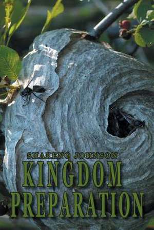 Kingdom Preparation de Shakeno Johnson