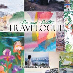 Pen and Palette Travelogue de Barbara Ker-Mann