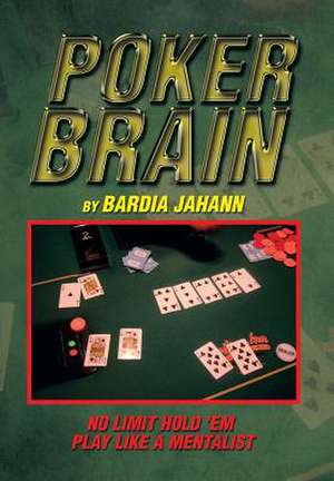 POKER BRAIN de Bardia Jahann