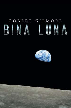 Bina Luna de Robert Gilmore