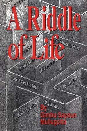 A Riddle of Life de Gimbu Sayoun Mullugotta