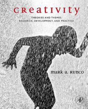 Creativity: Research, Development, and Practice de Mark A. Runco