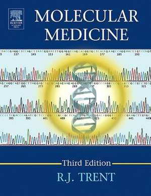 Molecular Medicine: Genomics to Personalized Healthcare de R. J. Trent